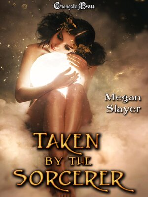 cover image of Taken by the Sorcerer